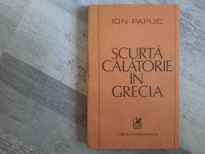 Scurta calatorie in Grecia de Ion Papuc foto