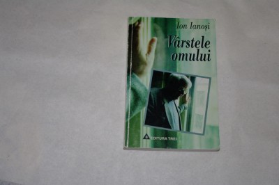 Varstele omului - Ion Ianosi - 1998 foto