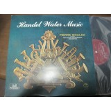 Vinil LP &quot;Japan Press&quot; Haendel - Pierre Boulez &lrm;&ndash; Water Music (VG+)