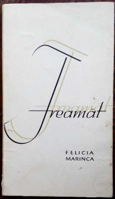 FELICIA MARINCA: FREAMAT(VERSURI/DEBUT 1967/pref. PHILIPPIDE/dedicatie-autograf)
