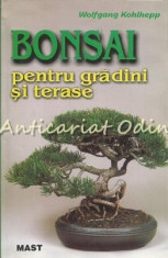 Bonsai Pentru Gradini Si Terase - Wolfgang Kohlhepp foto