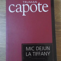 MIC DEJUN LA TIFFANY SI ALTE POVESTIRI-TRUMAN CAPOTE