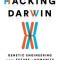 Hacking Darwin: Genetic Engineering and the Future of Humanity