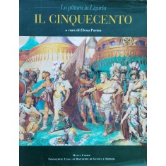 La Pittura In Liguria Il Cinquecento - A Cura Di Elena Parma , O190