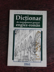 DICTIONAR DE MANAGEMENT GENERAL ENGLEZ-ROMAN - TEODORA ERMURACHE foto