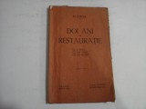 DOI ANI DE RESTAURATIE - N. IORGA