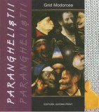 Paranghelistii Pamflete si deziluzii Grid Modorcea