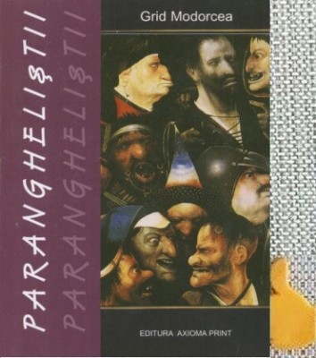 Paranghelistii Pamflete si deziluzii Grid Modorcea foto