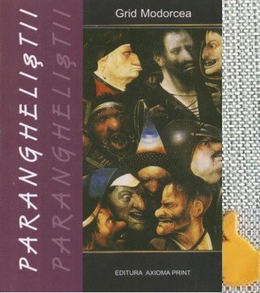 Paranghelistii Pamflete si deziluzii Grid Modorcea