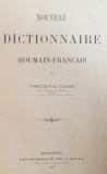 NOUVEAU DICTIONNAIRE ROUMAIN FRANCAIS par FREDERIC DAME,4 VOL - BUCURESTI, 1893