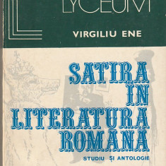 VIRGILIU ENE - SATIRA IN LITERATURA ROMANA VOLUMUL 1