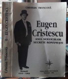 Cristian Troncota-Eugen Cristescu, asul serviciilor secrete romanesti
