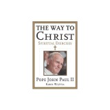 The Way to Christ: Spiritual Exercises