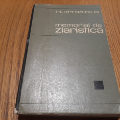 PERPESSICIUS (dedicatie-autograf) - Memorial de ZIARISTICA - 1970, 485 p.