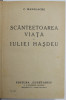 SCANTEETOAREA VIATA A IULIEI HASDEU de C. MANOLACHE , 1939