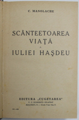 SCANTEETOAREA VIATA A IULIEI HASDEU de C. MANOLACHE , 1939 foto
