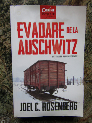 EVADARE DE LA AUSCHWITZ-JOEL C. ROSENBERG foto