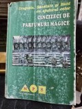 DRAGOSTE, SANATATE SI BANI CU AJUTORUL CELOR CINCIZECI DE PARFUMURI MAGICE