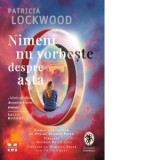 Nimeni nu vorbeste despre asta - Domnica Drumea, Patricia Lockwood