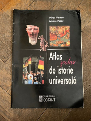 Mihai Manea, Adrian Pascu - Atlas scolar de istorie universala foto