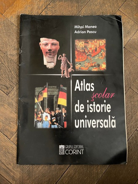 Mihai Manea, Adrian Pascu - Atlas scolar de istorie universala