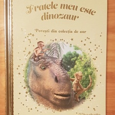 Fratele meu este dinozaur. Disney. Povesti din colectia de aur, Nr. 168