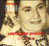 Valeria Peter Predescu - Mari Interpreți De Folclor - Valeria Peter Predescu, CD