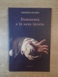 DUMNEZEU E IN SENS INVERS de VALENTIN NICOLAU