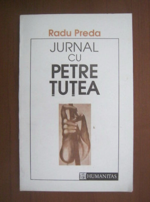 Radu Preda - Jurnal cu Petre Tutea foto