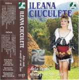 Ileana Ciuculete - Asta Sunt, N-aveți Ce-mi Face, Caseta audio, RBA, Stare foarte buna