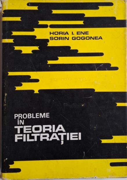 Probleme in teoria filtratiei &ndash; Horia I. Ene, Sorin Gogonea