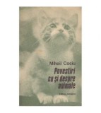 Mihail Cociu - Povestiri cu si despre animale - 124633