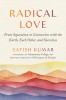 Radical Love: From Separation to Connection with the Earth, Each Other, and Ourselves