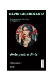 Dinte pentru dinte. Millennium (Vol. V) - Paperback brosat - David Lagercrantz - Trei