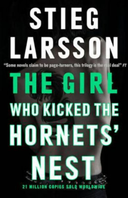The Girl Who Kicked the Hornets&amp;#039; Nest - Stieg Larsson foto