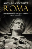 Roma - Paperback brosat - Anthony Everitt - Litera