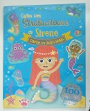CARTEA MEA STRALUCITOARE CU SIRENE , CARTE DE ACTIVITATI , PESTE 100 DE ABTIBILDURI , 2024