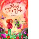 Ruby Fairygale si secretul din lumea zanelor - Kira Gembri, Marlene Jablonski, Verena Korting