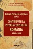 Contributii la istoria cenzurii in Romania: 1944-1948 - Raluca Nicoleta Spiridon - Editura Eikon