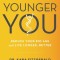 Younger You: The Epigenetic Program Scientifically Proven to Shave Years Off Your Age
