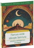 Flamura verde slavește Semiluna - Paperback brosat - Dan-Silviu Boerescu - Neverland