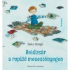 Boldizs&aacute;r a rep&uuml;lő meseszőnyegen - Szőcs Margit