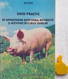 Ghid practic de supraveghere nutritional-metabolica in clinica suinelor I Radoi