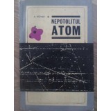 NEPOTOLITUL ATOM. DIN ISTORIA UNOR EXPERIENTE CRUCIALE-A. ROMER-266205