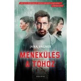 Menek&uuml;l&eacute;s a t&oacute;hoz - Jana Vagner