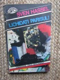 Sven Hassel - Lichidati Parisul !