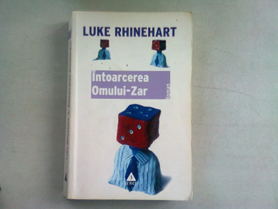 INTOARCEREA OMULUI - ZAR - LUKE RHINEHART foto