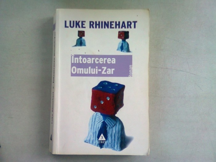 INTOARCEREA OMULUI - ZAR - LUKE RHINEHART