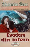EVADARE DIN INFERN-MADELEINE BRENT-221182