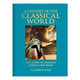 HISTORY OF THE CLASSICAL WORLD.